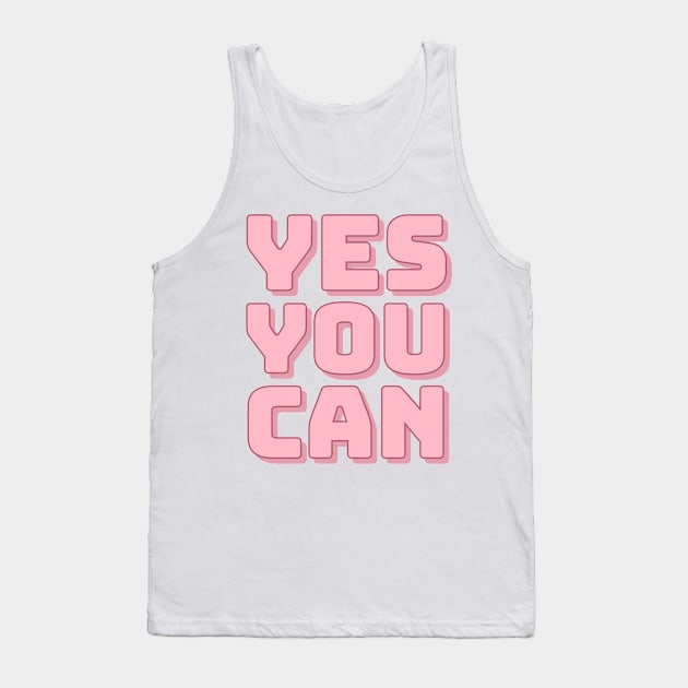 Yes You Can. Tank Top by CityNoir